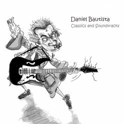 Daniel Bautista : Classics and Soundtracks